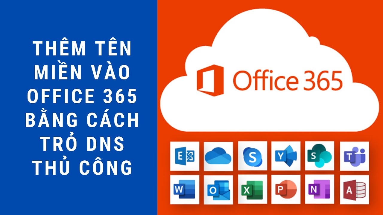 Quản trị Office 365: Thêm tên miền vào Office 365 bằng cách trỏ DNS thủ công